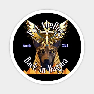 Anubis: Put the Dog Back in Dogma Magnet